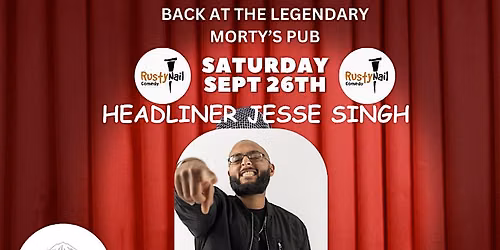 Rusty Nail Saturday Mortys Headliner Jesse Singh