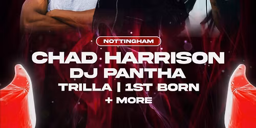 Substance Nottingham w\/ Chad Harrison, DJ Pantha, Trilla & More