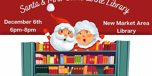 Santa & Mrs. Claus at the New Market Library