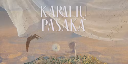 KARALI\u0172 PASAKA I Spektaklis visai \u0161eimai N-6 I KVLT