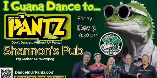 I Guana Dance to \u2018The Pantz\u2019 @ Shannon\u2019s Irish Pub!