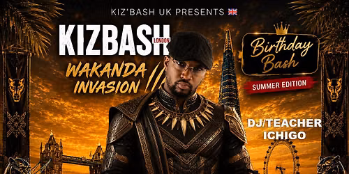 KIZ'BASH UK || WAKANDA INVASION || DJ ICHIGO ||