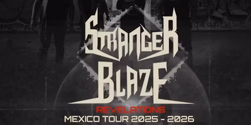 STRANGER BLAZE EN TORREON