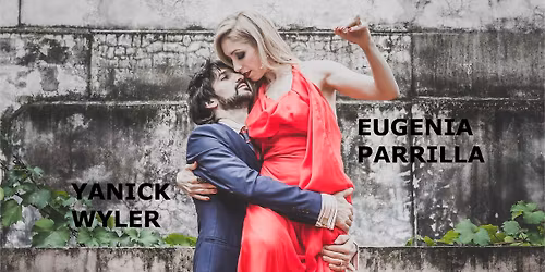 Tango-Intensiv mit EUGENIA PARRILLA & YANICK WYLER