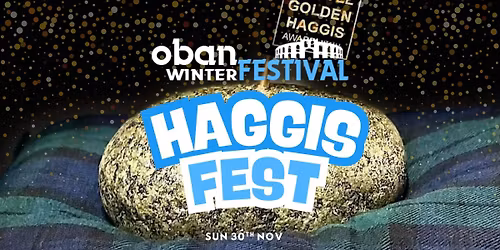 Oban Winter Festival - Haggis Festival