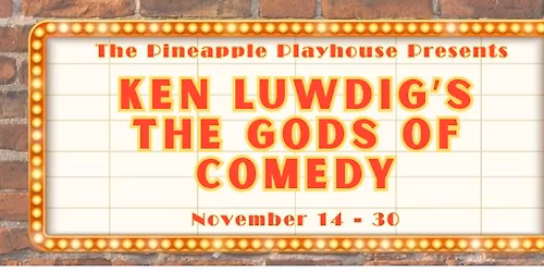 Ken Ludwig's The Gods of Comedy at the Pineapple Playhouse