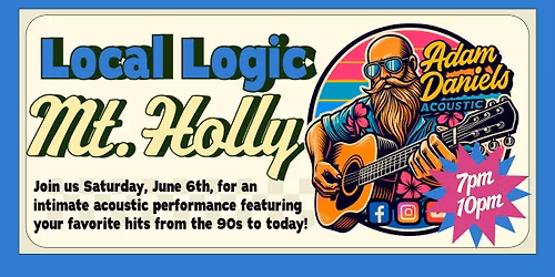 (6\/6) Adam Daniels LIVE @ Local Logic Mt. Holly