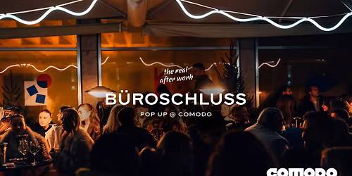 B\u00dcROSCHLUSS \u2605 DO. 16. April 2026 \u2605 POP UP After Work SPECIAL @ COMODO.