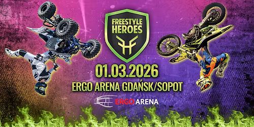 Gda\u0144sk\/Sopot: FREESTYLE HEROES vol.12 - Total Action Show | Ergo Arena