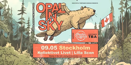 Opal In Sky \/ Sharks In Your Mouth + Lokal Support T.B.A. | Kollektivet Livet, Stockholm | 9\/5