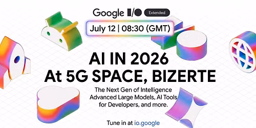 Google I\/O Extended 2026 Bizerte - Beja