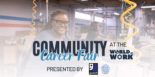 Community Career Fair at the World of Work