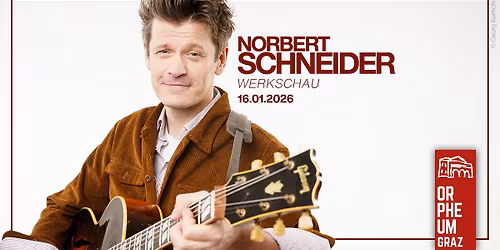 NORBERT SCHNEIDER \u2022 "Werkschau" \u2022 Orpheum Graz