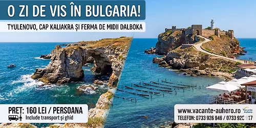 O zi de vis la Tyulenovo, Cap Kaliakra \u0219i Ferma de Midii Dalboka