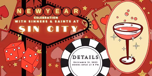 Sinners & Saints New Years Eve Party: A Night in Sin City