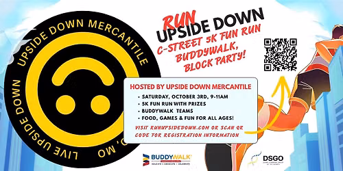 Run Upside Down 5K, Buddy Walk & C-Street Block Party!!!