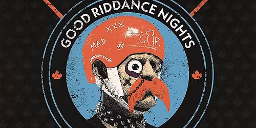 Good Riddance w\/ Ignite, The Corps, Meantime, Vargouille \/\/ Kelowna, BC