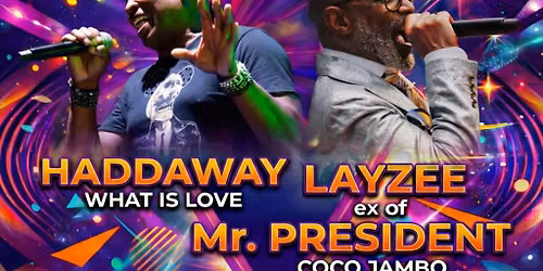 90\u2019s Mega Fiesta \u2013 Haddaway & LayZee (Mr. President) Live