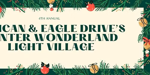4th Annual Pelican and Eagle Drives Winter Wonderland Light Village 