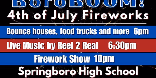 Boro Boom! Food trucks, live music, bounce houses & fireworks!