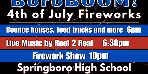 Boro Boom! Food trucks, live music, bounce houses & fireworks!
