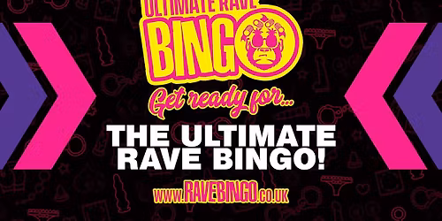 Ultimate Rave Bingo \/\/ Warrington \/\/ Saturday 5th December