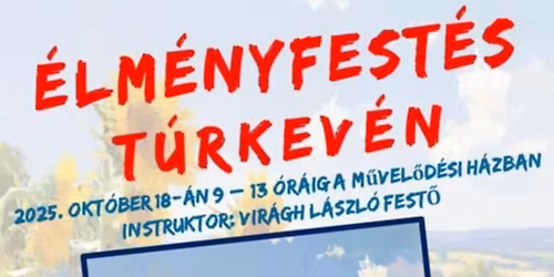 ÉLMÉNYFESTÉS- A MAGYAR FESTÉSZET VILÁGNAPJA ALKALMÁBÓL 