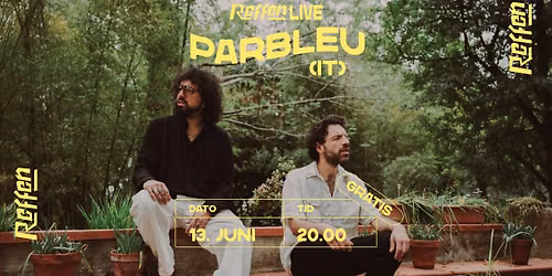 REFFEN LIVE: PARBLEU (IT)