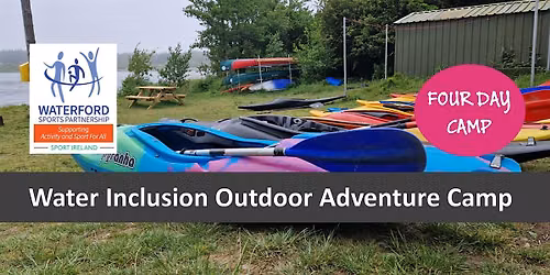 Water Inclusion Outdoor Adventure Camp  - Ballyscanlon Lake Fenor