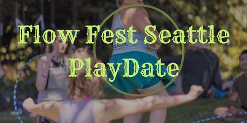 Flow Fest Seattle Playdate 2026