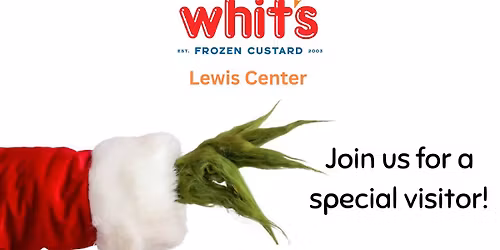Mr. Grynch is coming to Whit's Lewis Center!
