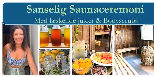Sanselig Saunaceremoni - med saftige juicer & bodyscrubs