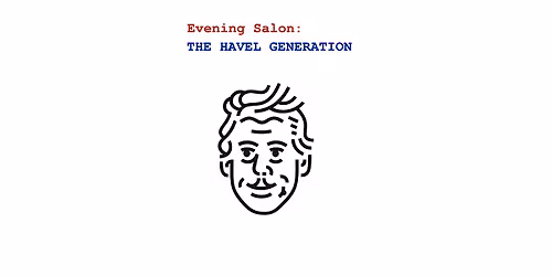 Evening Salon : The Havel Generation