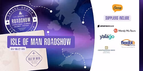 Travel Gossip Roadshow - Isle of Man - Wednesday 20th May