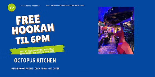 FREE HOOKAH UNTIL 6PM EVERY DAY | Octopus Kitchen Atlanta