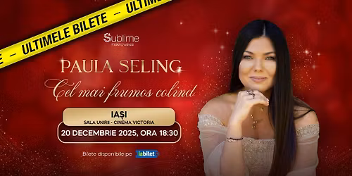 Iasi: Paula Seling - \u201cCel mai frumos colind\u201d- 18:30