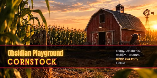 Obsidian PIayground: Cornstock (BIPOC Klnk Theme Party) at Near Union Square, Address in email confirmation additional info section