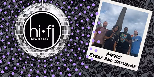MFKS Every Second SATURDAY at HiFi Brew Lounge