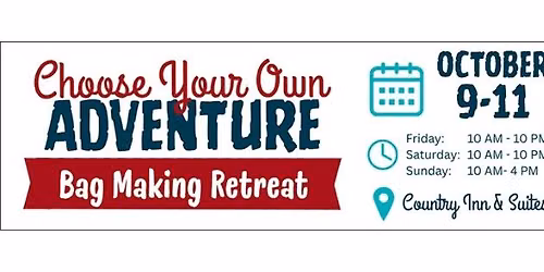 Choose Your Own Adventure Bag Making Retreat