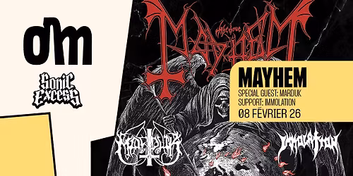 Mayhem + Marduk + Immolation \u00e0 l'OM le 8 f\u00e9vrier 2026