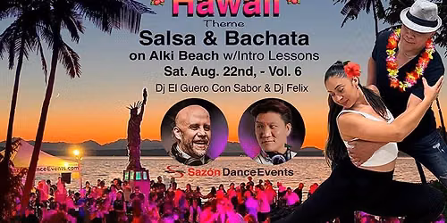 Salsa & Bachata on Alki Beach \ud83c\udf3a Hawaii theme w\/intro lesson Vol. 6