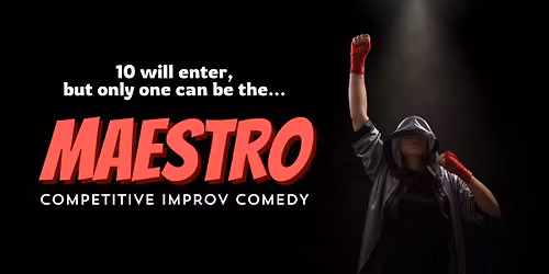 Maestro: Competitive Improv Comedy