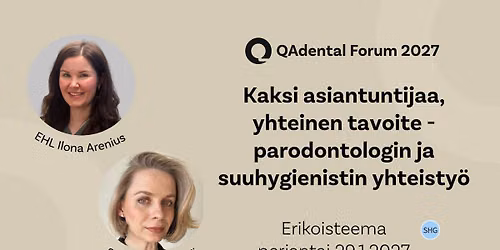 Kaksi asiantuntijaa, yhteinen tavoite - parodontologin ja suuhygienistin yhteisty\u00f6 - QAF2027