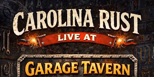 Carolina Rust @ Garage Tavern