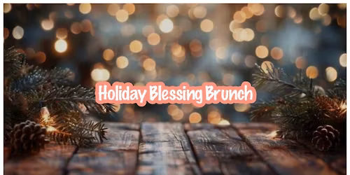 2025 Holiday Blessing Brunch