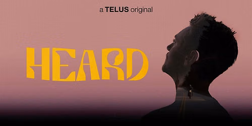 'Heard' Film Screening - Calgary, Alberta at The Plaza Theatre
