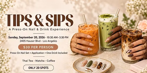 Tips & Sips: A Press-On Nail & Drink Experience