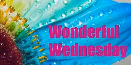 Wonderful Wednesday - Sept 9 - December 2 (12 weeks)Register NOW!