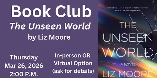 Book Club: The Unseen World by Liz Moore