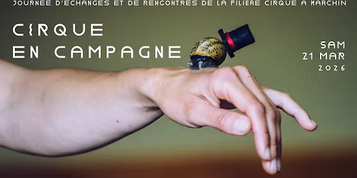 Cirque en Campagne - Journée de rencontres et d'échanges de la filière cirque